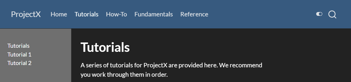 A navigation bar titled 'ProjectX' on the left. To the right of the title are the menu items 'Home', 'Tutorials', 'How-To', 'Fundamentals', and 'Reference'. There is a search bar on the far right side of the navigation bar. The contents of the 'Tutorials' page is shown, with the sidebar showing the items 'Tutorials', 'Tutorial 1', and 'Tutorial 2'.